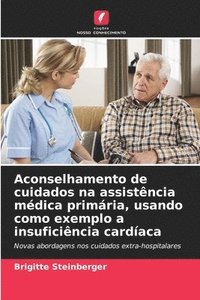 bokomslag Aconselhamento de cuidados na assistência médica primária, usando como exemplo a insuficiência cardíaca