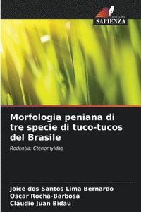 bokomslag Morfologia peniana di tre specie di tuco-tucos del Brasile