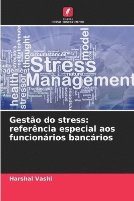 bokomslag Gestão do stress: referência especial aos funcionários bancários
