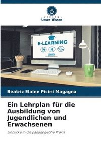 bokomslag Ein Lehrplan für die Ausbildung von Jugendlichen und Erwachsenen