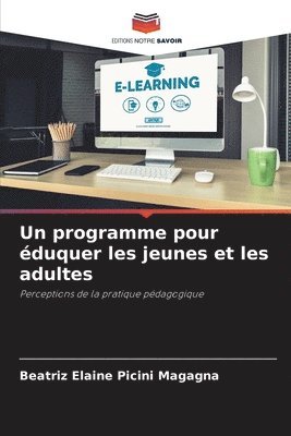 bokomslag Un programme pour éduquer les jeunes et les adultes