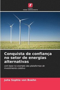 bokomslag Conquista de confiança no setor de energias alternativas
