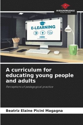 bokomslag A curriculum for educating young people and adults