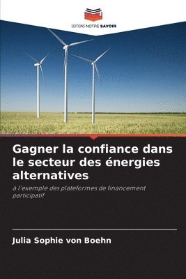 Julia Sophie Von Boehn, Julia Sophie von Boehn, Julia Sophie von Boehn - Gagner la confiance dans le secteur des énergies alternatives, Häftad