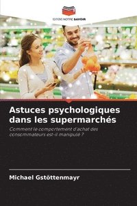 bokomslag Astuces psychologiques dans les supermarchés