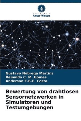 bokomslag Bewertung von drahtlosen Sensornetzwerken in Simulatoren und Testumgebungen