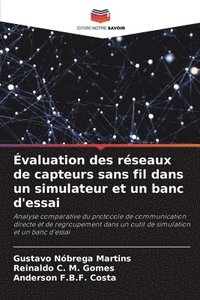 bokomslag Évaluation des réseaux de capteurs sans fil dans un simulateur et un banc d'essai