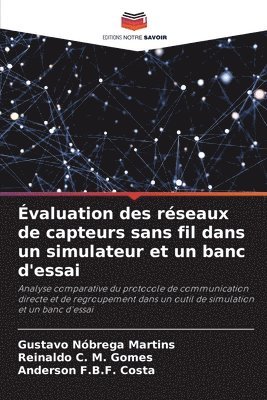 bokomslag Évaluation des réseaux de capteurs sans fil dans un simulateur et un banc d'essai