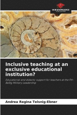 Inclusive teaching at an exclusive educational institution?