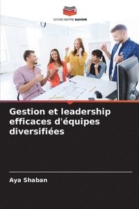 bokomslag Gestion et leadership efficaces d'équipes diversifiées