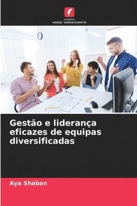 bokomslag Gestão e liderança eficazes de equipas diversificadas