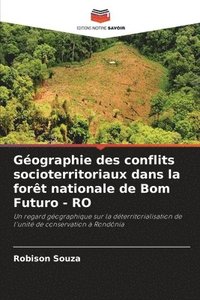 bokomslag Géographie des conflits socioterritoriaux dans la forêt nationale de Bom Futuro - RO
