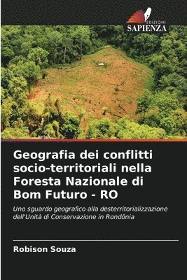 bokomslag Geografia dei conflitti socio-territoriali nella Foresta Nazionale di Bom Futuro - RO