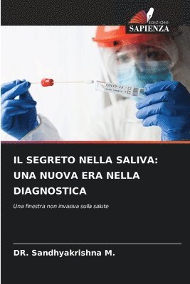 bokomslag Il Segreto Nella Saliva: Una Nuova Era Nella Diagnostica