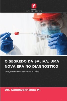 bokomslag O Segredo Da Saliva: Uma Nova Era No Diagnóstico