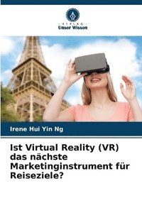 bokomslag Ist Virtual Reality (VR) das nächste Marketinginstrument für Reiseziele?