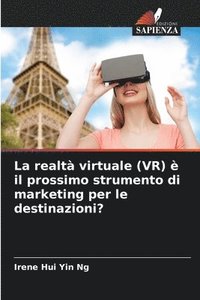 bokomslag La realtà virtuale (VR) è il prossimo strumento di marketing per le destinazioni?