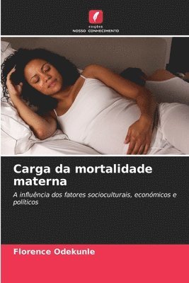 bokomslag Carga da mortalidade materna
