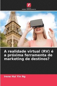 bokomslag A realidade virtual (RV) é a próxima ferramenta de marketing de destinos?