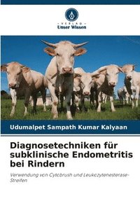 bokomslag Diagnosetechniken für subklinische Endometritis bei Rindern