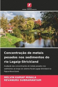 bokomslag Concentração de metais pesados nos sedimentos do rio Lagaip-Strickland