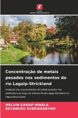 bokomslag Concentração de metais pesados nos sedimentos do rio Lagaip-Strickland