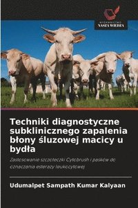 bokomslag Techniki diagnostyczne subklinicznego zapalenia blony ?luzowej macicy u bydla