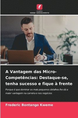 Frederic Bontango Kweme - A Vantagem das Micro-Competências, Häftad