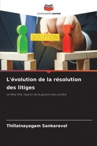 bokomslag L'évolution de la résolution des litiges