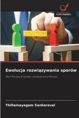 Thillainayagam Sankaravel - Ewolucja rozwiązywania sporów, Häftad