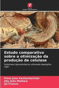 bokomslag Estudo comparativo sobre a otimização da produção de celulase