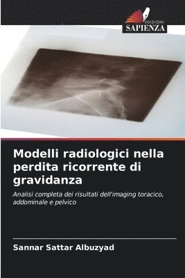Sannar Sattar Albuzyad - Modelli radiologici nella perdita ricorrente di gravidanza, Häftad