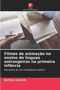 bokomslag Filmes de animação no ensino de línguas estrangeiras na primeira infância