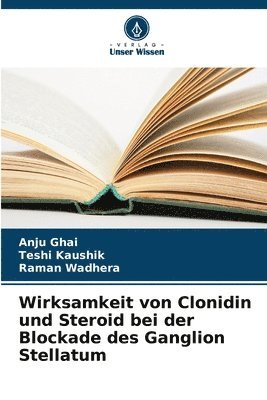 bokomslag Wirksamkeit von Clonidin und Steroid bei der Blockade des Ganglion Stellatum