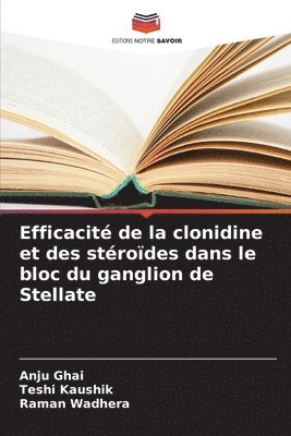 bokomslag Efficacité de la clonidine et des stéroïdes dans le bloc du ganglion de Stellate
