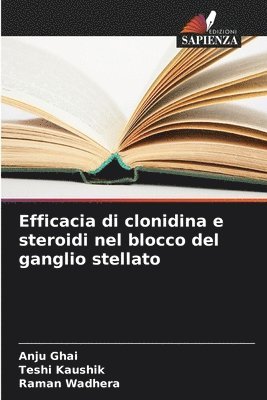 bokomslag Efficacia di clonidina e steroidi nel blocco del ganglio stellato