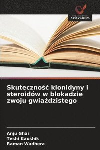bokomslag Skuteczno?c klonidyny i steroidów w blokadzie zwoju gwia?dzistego