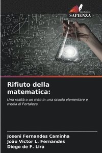bokomslag Rifiuto della matematica: