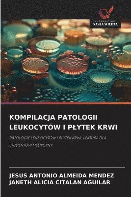 bokomslag Kompilacja Patologii Leukocytów I Plytek Krwi