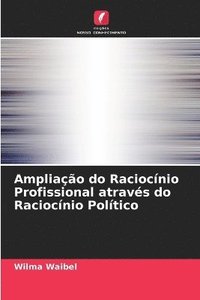 bokomslag Ampliação do Raciocínio Profissional através do Raciocínio Político