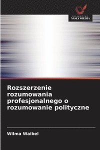 bokomslag Rozszerzenie rozumowania profesjonalnego o rozumowanie polityczne