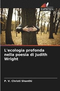 bokomslag L'ecologia profonda nella poesia di Judith Wright