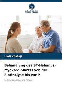 bokomslag Behandlung des ST-Hebungs-Myokardinfarkts von der Fibrinolyse bis zur P