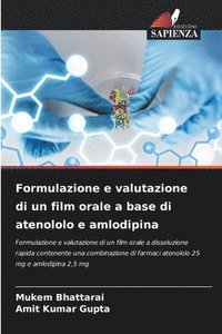 bokomslag Formulazione e valutazione di un film orale a base di atenololo e amlodipina