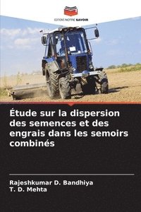 bokomslag Étude sur la dispersion des semences et des engrais dans les semoirs combinés