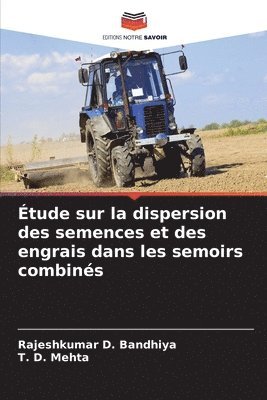 bokomslag Étude sur la dispersion des semences et des engrais dans les semoirs combinés