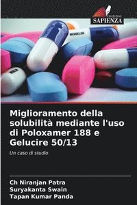 bokomslag Miglioramento della solubilità mediante l'uso di Poloxamer 188 e Gelucire 50/13