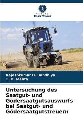 bokomslag Untersuchung des Saatgut- und Gödersaatgutsauswurfs bei Saatgut- und Gödersaatgutstreuern