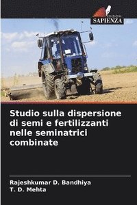 bokomslag Studio sulla dispersione di semi e fertilizzanti nelle seminatrici combinate