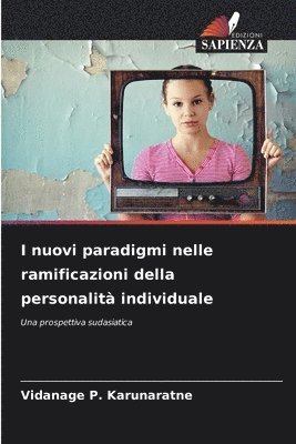 I nuovi paradigmi nelle ramificazioni della personalità individuale